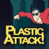 Plastic Attack!